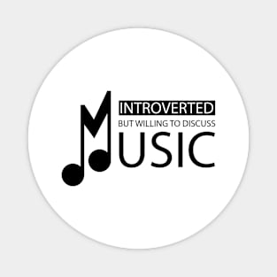 Music Lover - Introverted but willing to discuss music Magnet